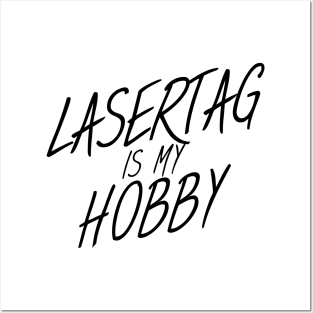 Lasertag is my hobby Posters and Art